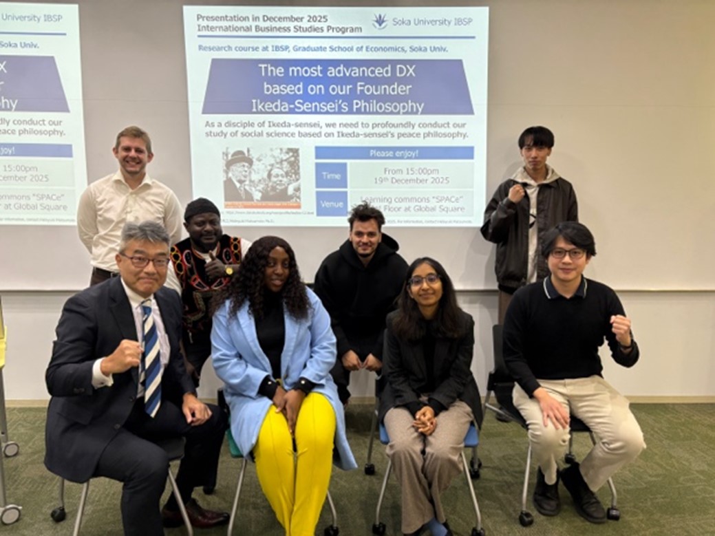 Presentation Session: The most advanced Digital Transformation (DX) based on our Founder Ikeda-Sensei’s peace philosophy in AY2025